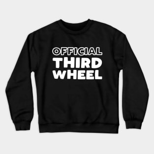 Official Third Wheel Crewneck Sweatshirt